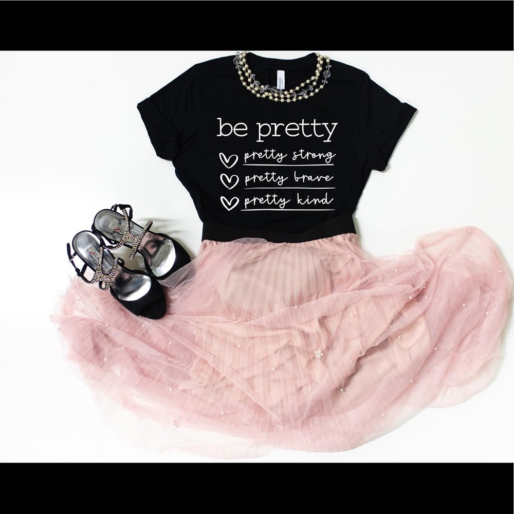 Be Pretty Tee